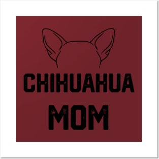 funny Chihuahua mom Posters and Art